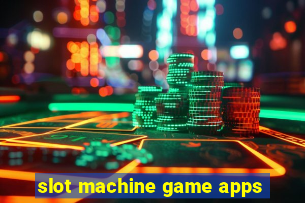 slot machine game apps