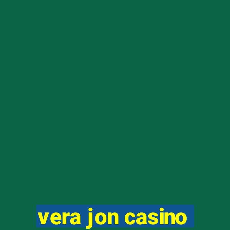 vera jon casino