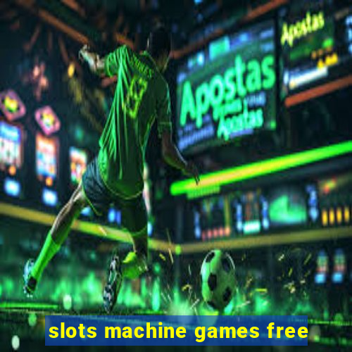 slots machine games free