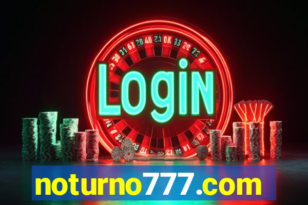 noturno777.com