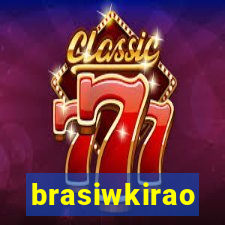 brasiwkirao