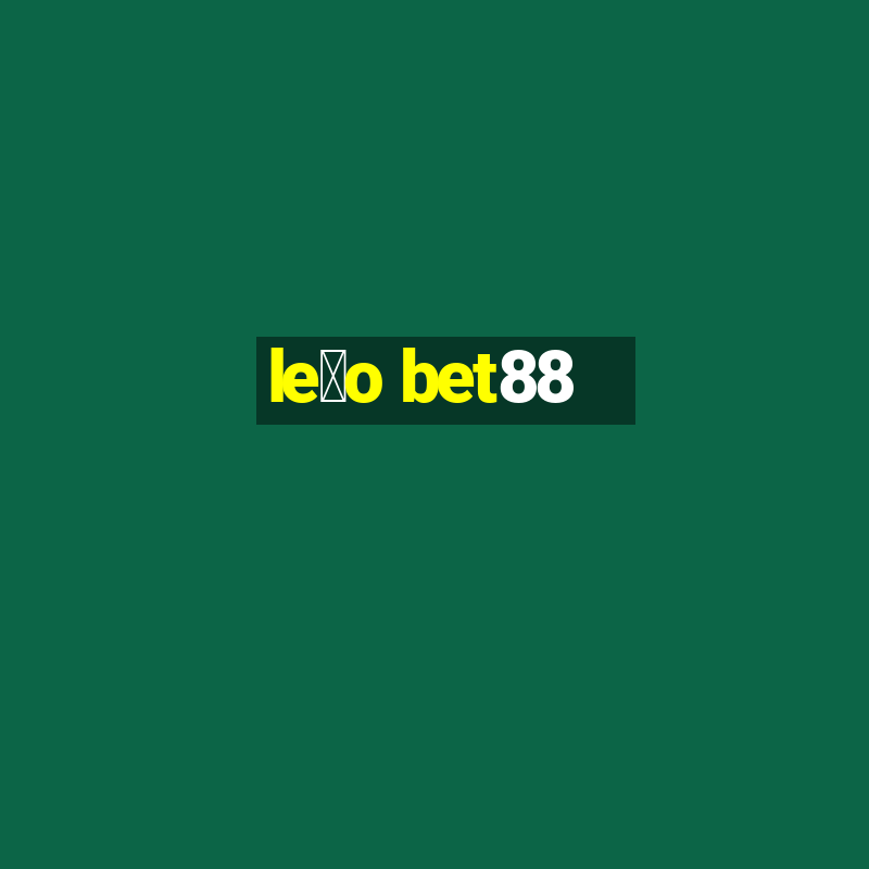 le茫o bet88