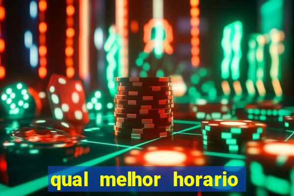 qual melhor horario para jogar tiger