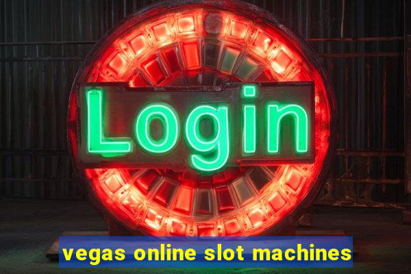 vegas online slot machines