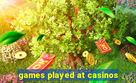 games played at casinos