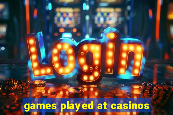 games played at casinos