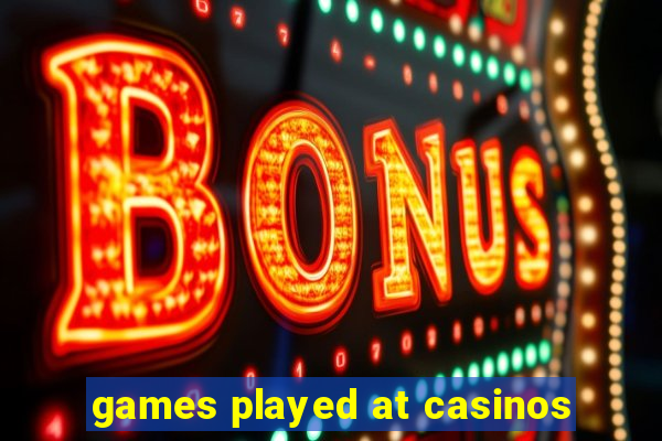 games played at casinos