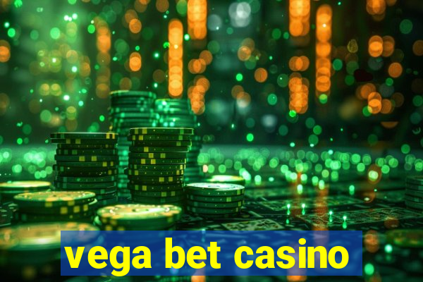 vega bet casino