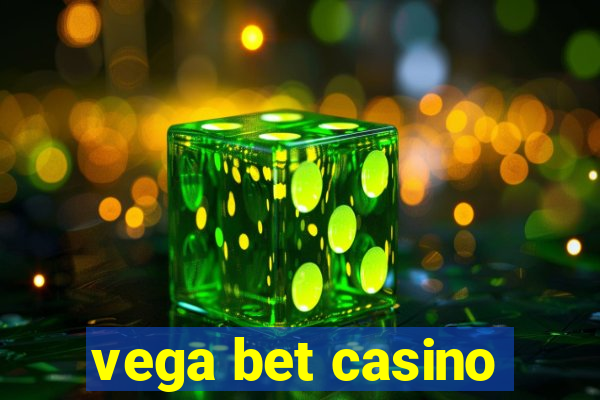 vega bet casino