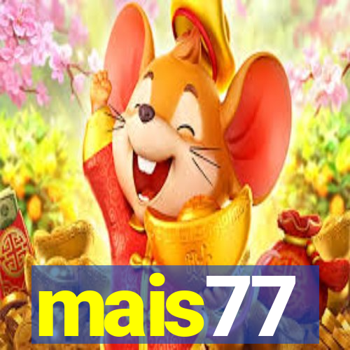 mais77