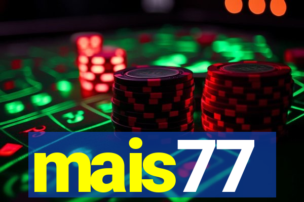 mais77