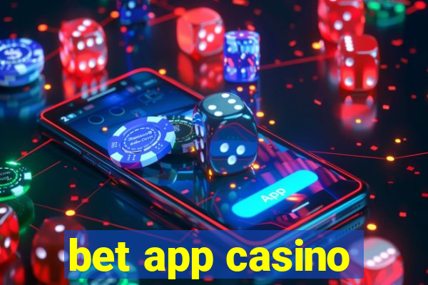 bet app casino