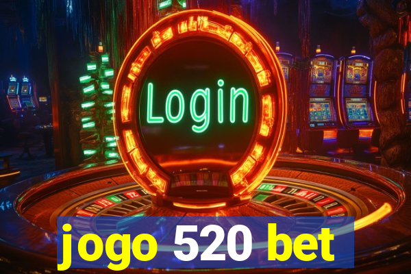 jogo 520 bet