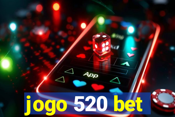 jogo 520 bet