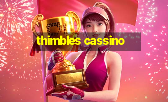 thimbles cassino