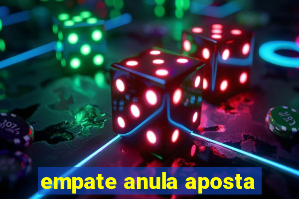 empate anula aposta