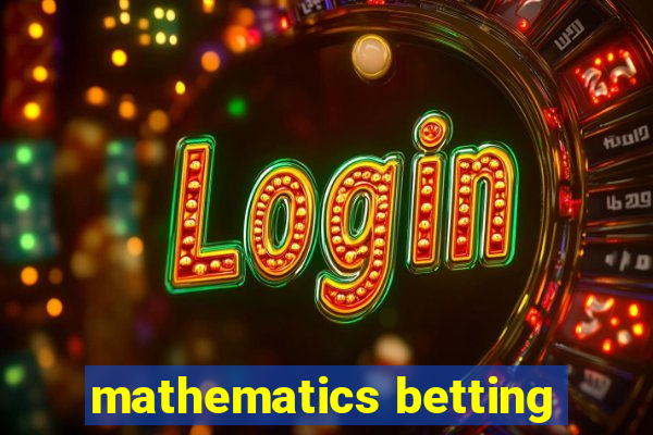 mathematics betting