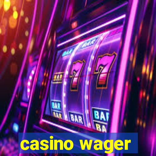 casino wager