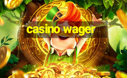 casino wager