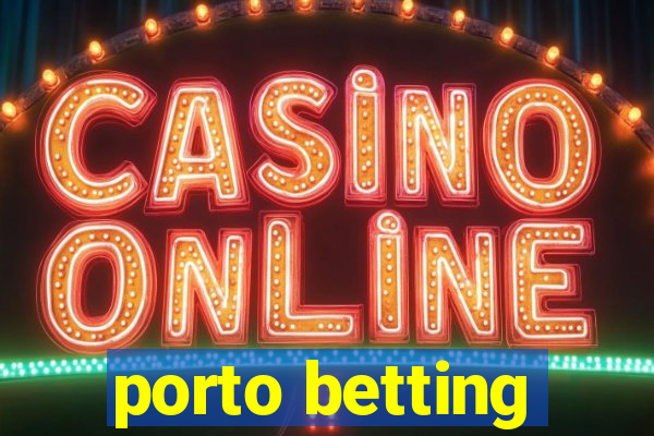 porto betting