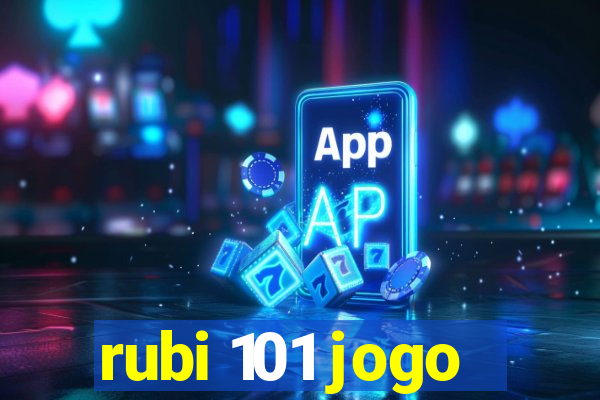 rubi 101 jogo