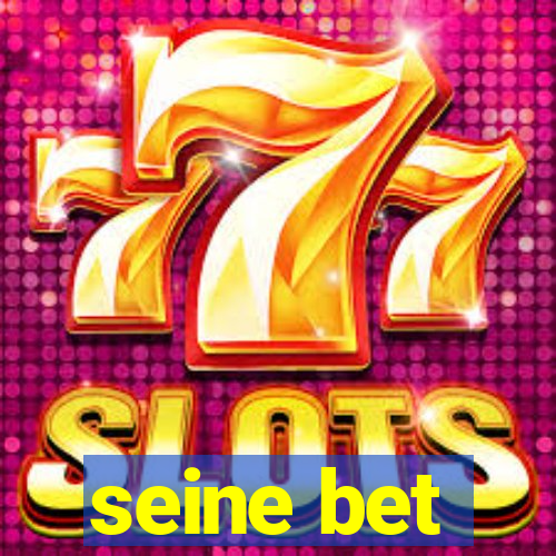 seine bet