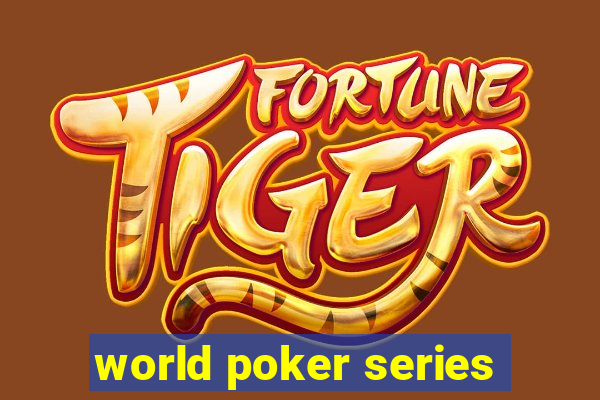 world poker series