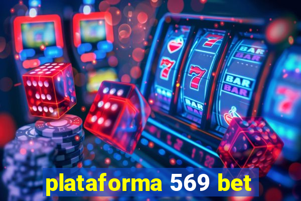 plataforma 569 bet