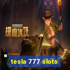 tesla 777 slots