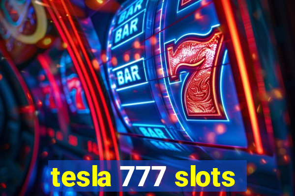 tesla 777 slots