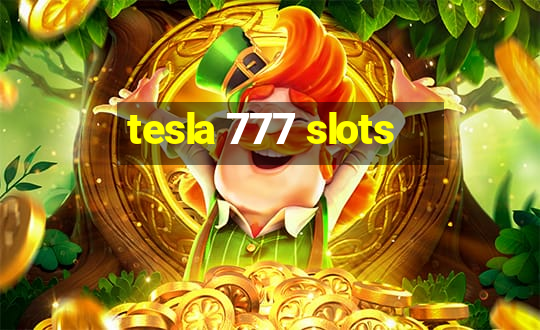 tesla 777 slots