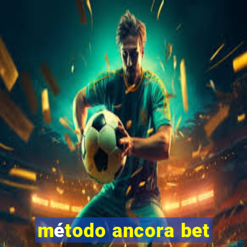 método ancora bet