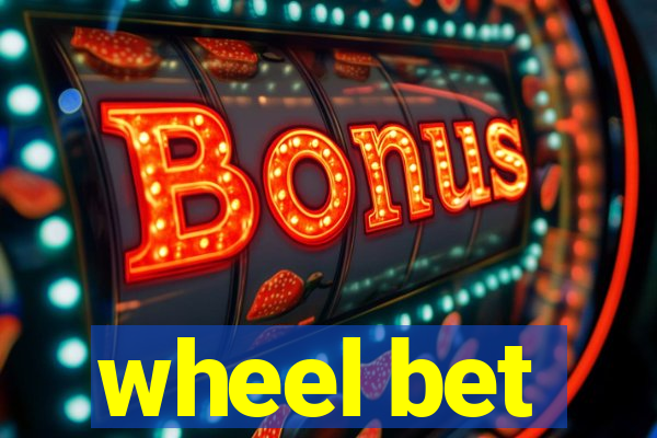 wheel bet