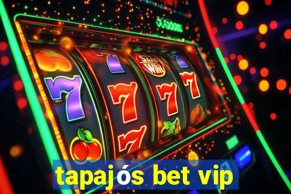 tapajós bet vip