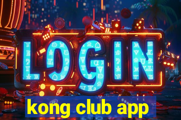 kong club app