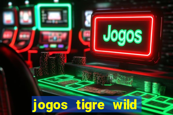 jogos tigre wild fortune tiger