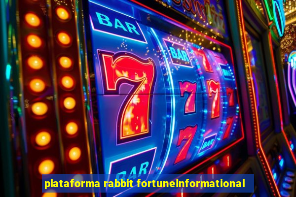 plataforma rabbit fortuneInformational