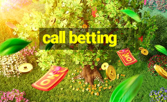 call betting