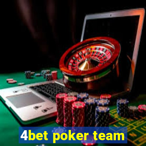 4bet poker team