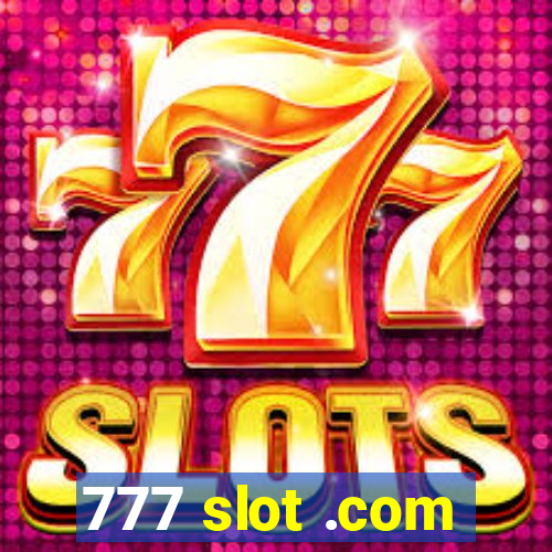 777 slot .com