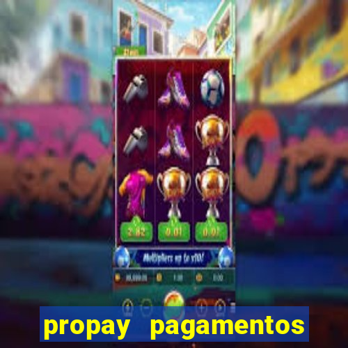 propay pagamentos ltda jogos