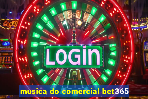 musica do comercial bet365