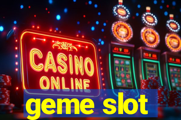 geme slot