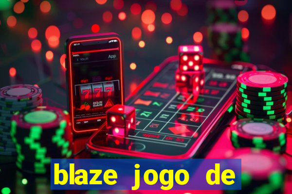 blaze jogo de aposta online