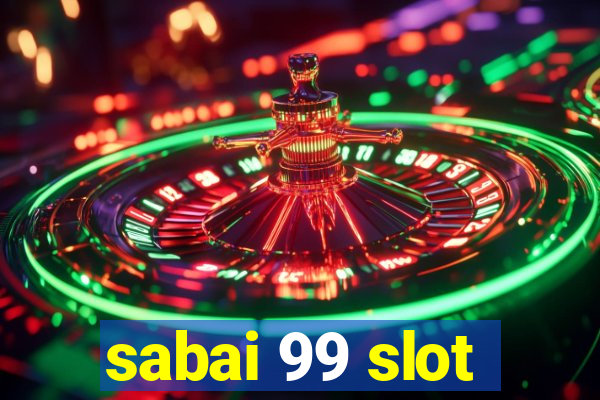 sabai 99 slot