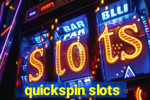 quickspin slots