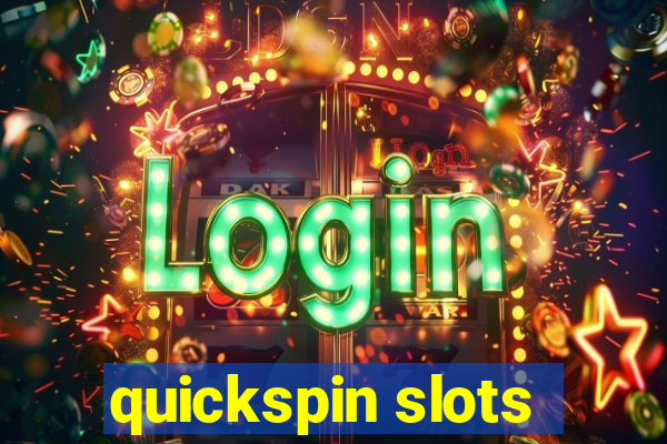 quickspin slots