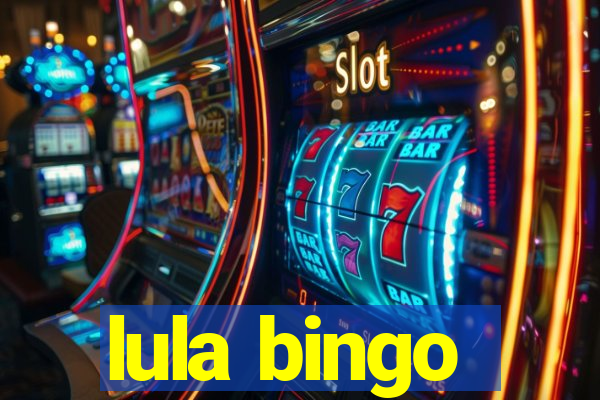 lula bingo