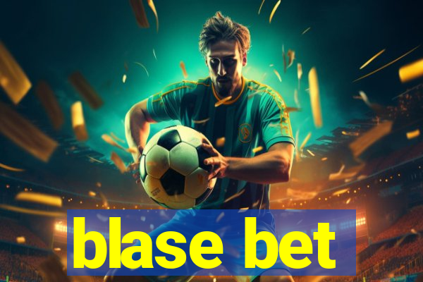 blase bet