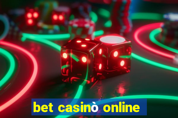 bet casinò online